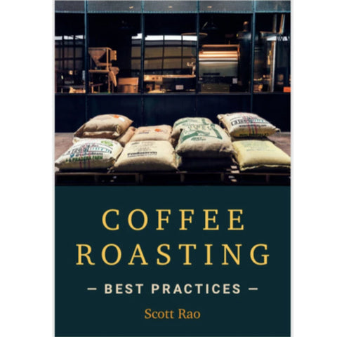 Coffee Roasting Best Practices By Scott Rao